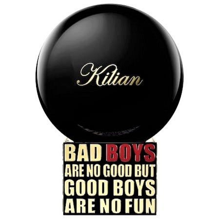 Kilian BAD BOYS ARE NO GOOD BUT GOOD BOYS ARE NO FUN